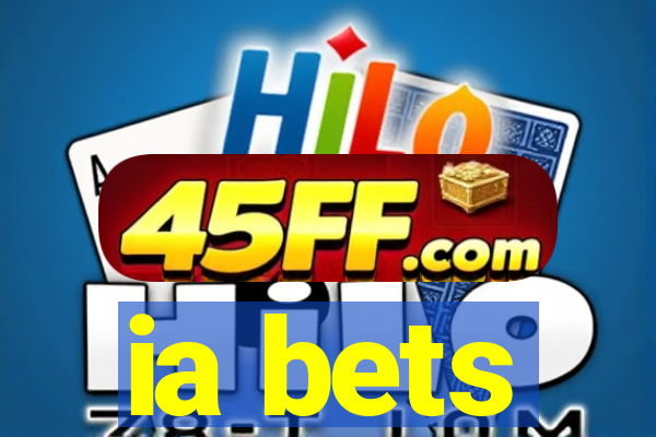 ia bets